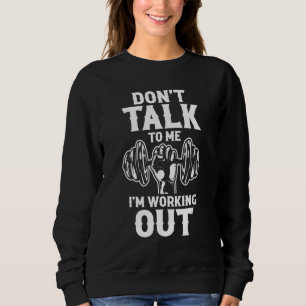 Personal Trainer Workout Sprechen Sie nicht mit mi Sweatshirt