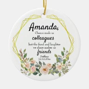 Personalised Chance made us colleagues Floral Cera Keramik Ornament