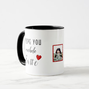 Personalisieren Sie Ich liebe dich ein ganzes Latt Tasse