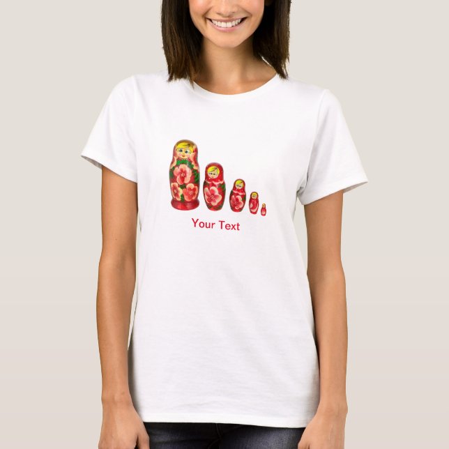 Personalisieren Sie russische Matryoshka-Puppen T-Shirt (Vorderseite)