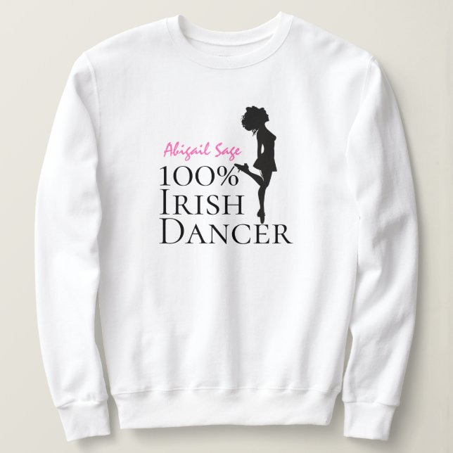 Personalisiert 100% Irish Dancer Hard Shoe Dance Sweatshirt (Design vorne)