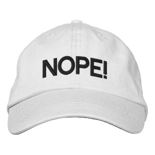 Personalisiert anpassbarer "Nope!" Hut