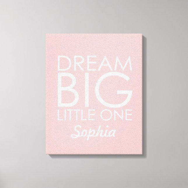 Personalisiert Art Leinwand Dream Big Little One P (Vorderseite)