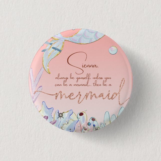 Personalisiert "Be a Mermaid" Button (Vorderseite)