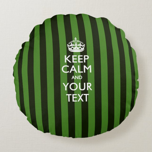 Personalisiert BEHALTEN CALM UND Ihr Text für grün Rundes Kissen (Vorderseite)