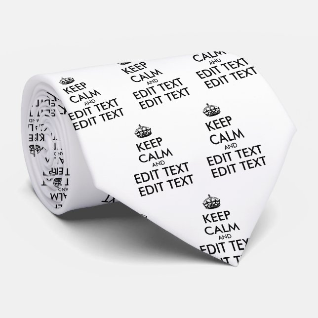 Personalisiert BEHALTEN CALM und IHRER TEXT Krawatte (Gerollt)