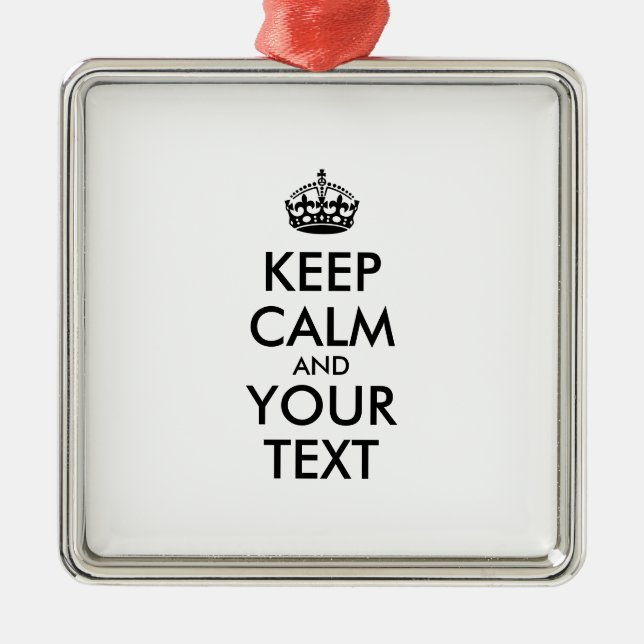 Personalisiert BEHALTEN CALM und IHRER TEXT Ornament Aus Metall (Vorne)