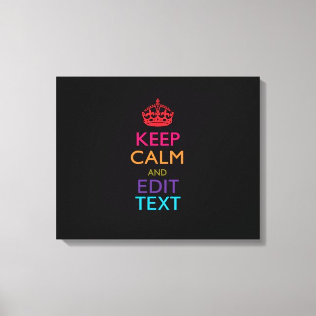 Personalisiert BEHALTEN KALM Ihren Text mehrfarbig Leinwanddruck (Vorderseite)