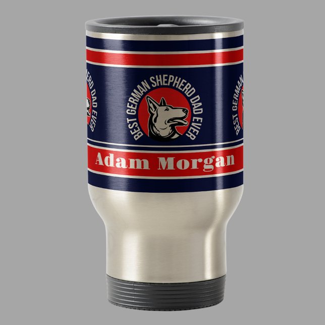 Personalisiert Best German Shepherd Vater Ever Reisebecher (Von Creator hochgeladen)