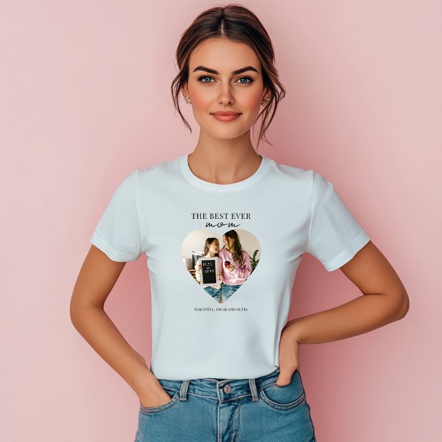 Personalisiert Best Mama Ever Heart Foto T-Shirt (Von Creator hochgeladen)