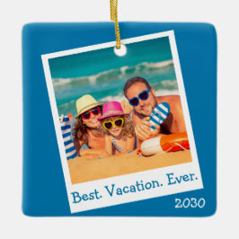 Personalisiert Best Vacation Ever Foto Blau Keramikornament