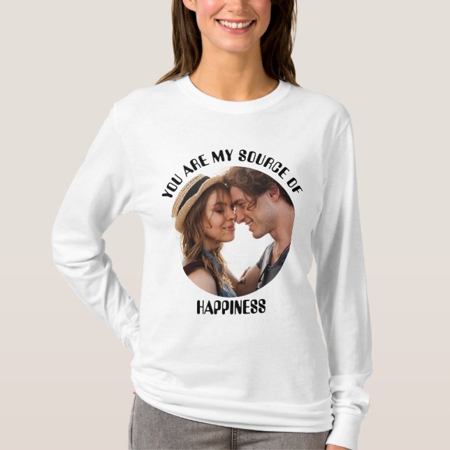 Personalisiert bist du meine Quelle des Glücks Fot T-Shirt (Vorderseite)