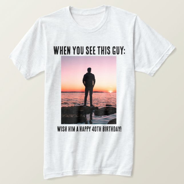 Personalisiert Funny 40. Meilenstein Geburtstag T  T-Shirt (Design vorne)