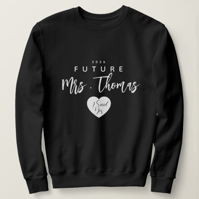 Personalisiert Future Mrs Sweatshirt , ich sagte j (Design vorne)