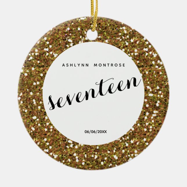 Personalisiert Gold Glitzer 17. Geburtstag Keramik Ornament (Vorne)