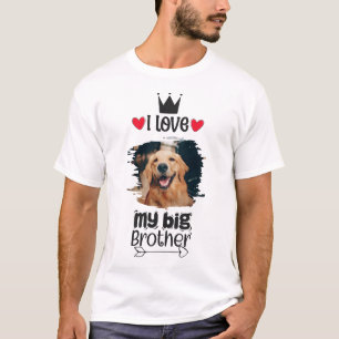 Personalisiert habe ich Liebe mein Big Brother Dog T-Shirt
