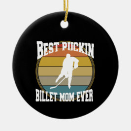 Personalisiert Hockey Beste Puckin Billet Mama je Keramik Ornament