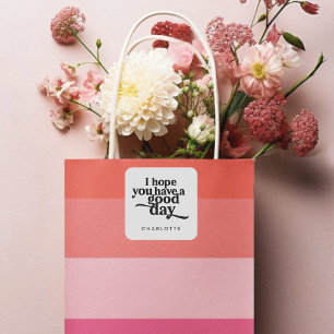 Personalisiert hoffe ich, dass Sie einen guten Sch Quadratischer Aufkleber