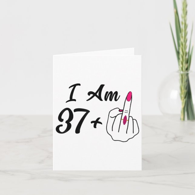 Personalisiert I Bin 37 Plus 1 Middle Finger Spaß  Karte (Vorderseite)