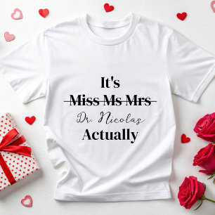 Personalisiert ist Dr. Phd New Doctor Est MD T-Shirt