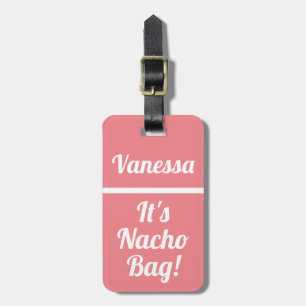 Personalisiert ist Nacho Bag Funny Pink Spaß Gepäckanhänger