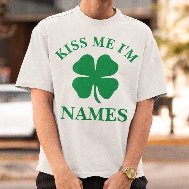 Personalisiert Kiss Me St. Patrick's Day T-Shirt (Von Creator hochgeladen)