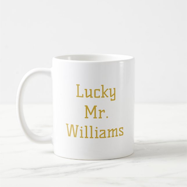 Personalisiert Lucky Mr. Gift für Verlobte Funny C Kaffeetasse (Links)