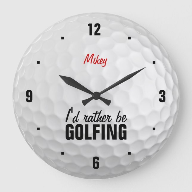 Personalisiert möchte ich lieber Golf spielen Große Wanduhr (Vorderseite)