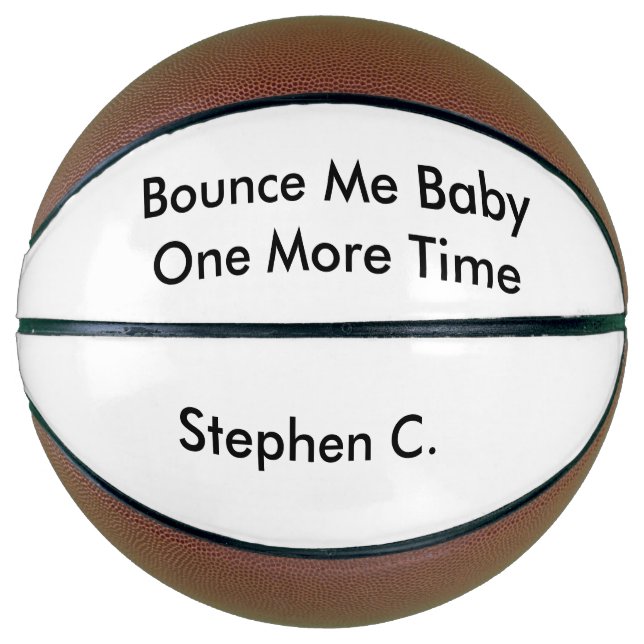 Personalisiert Name Bounce Me Baby noch einmal Basketball (Vorderseite)