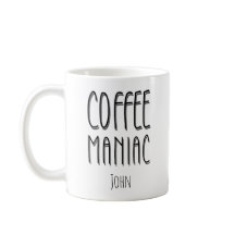 Personalisiert Name Coffee Maniac - Funny