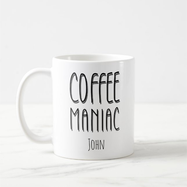 Personalisiert Name Coffee Maniac - Funny Kaffeetasse (Links)