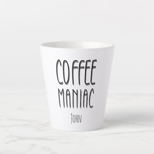 Personalisiert Name Coffee Maniac - Funny Milchtasse (Vorderseite)