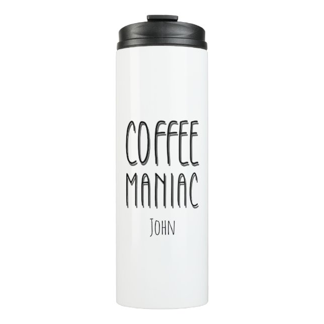 Personalisiert Name Coffee Maniac - Funny Thermosbecher (Vorderseite)