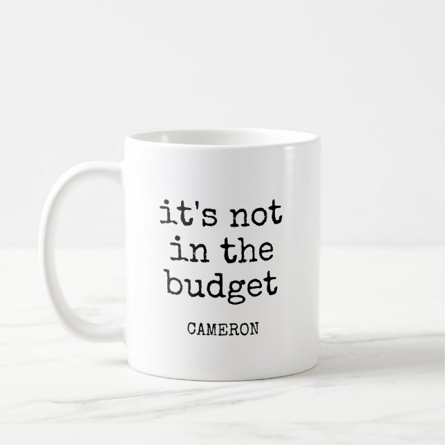 Personalisiert Name Funny Budget Zitat Hersteller  Kaffeetasse (Links)