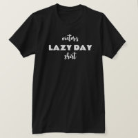 Personalisiert Name Lazy Day Shirt