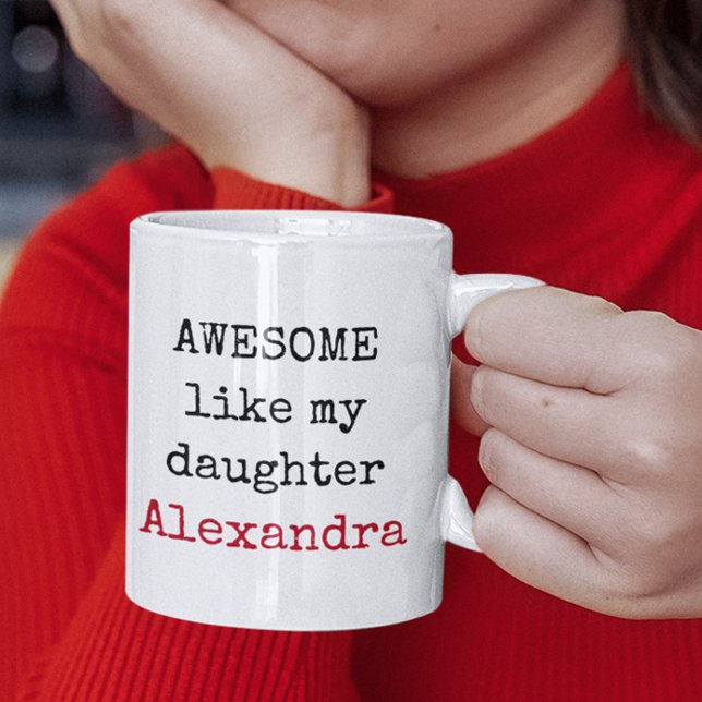 Personalisiert Phantastisch wie meine Tochter Funn Kaffeetasse (awesome like my daughter customizable name funny quotes mug)