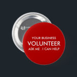 Personalisiert Red Volunteer Button<br><div class="desc">Personalisierter roter Button-zurück-Button mit modernem minimalistischem Text - perfekt für Ihr Business, Ihre Schule, Ihr Rennen oder Ihre gemeinnützige Organisation. Nutzen Sie dieses Team-Abzeichen für Ihre gesamte Crew von Freiwilligen, um eine eindeutige, berufliche Identifizierung zu ermöglichen. Passen Sie diese Vorlage mit Ihren eigenen Farben, Schriftart und Formulierungen an (Ihr Unternehmen/Event/Schule/Organisation,...</div>
