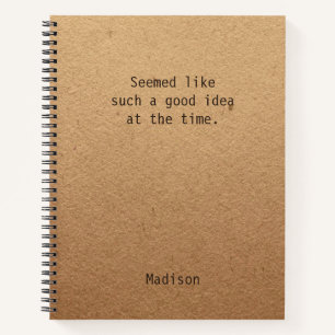 Personalisiert schien eine gute Idee Humor Notizbuch