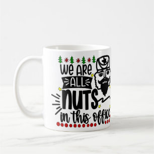 Personalisiert sind wir alle Nuts in diesem Office Kaffeetasse