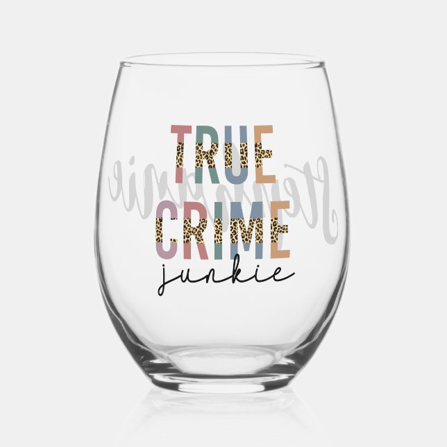 Personalisiert True Crime Junkie | Crime Shows Lov Weinglas Ohne Stiel (Vorderseite)