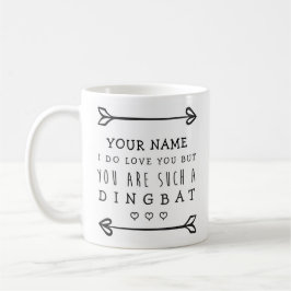 Personalisiert Valentines Funny Mug - Dingbat Kaffeetasse
