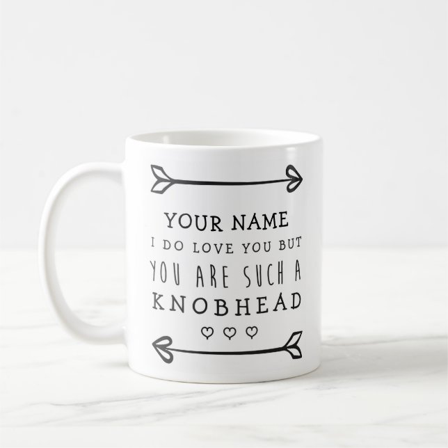 Personalisiert Valentines Funny Mug - Knobhead Kaffeetasse (Links)