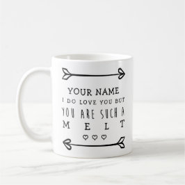 Personalisiert Valentines Funny Mug - Melt Kaffeetasse
