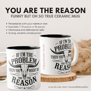 Personalisiert Wenn ich das Problem bin Lustig Sar Zweifarbige Tasse