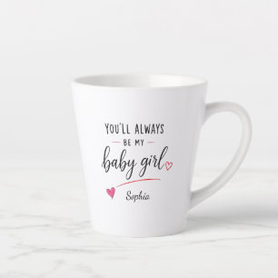 Personalisiert Wirst Du immer mein Baby Mädchen se Milchtasse