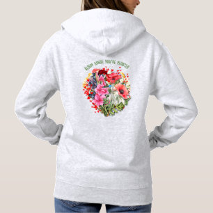 Personalisierte BLÜHE, WO DU GEPFLANZT BIST Floral Hoodie