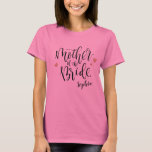 Personalisierte Brautparty Mutter der Braut T-Shirt<br><div class="desc">Niedliche personalisierte Mutter der Bride Shirts für Brautpartys.</div>