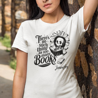 Personalisierte Es gibt zu viele Bücher nicht T-Shirt