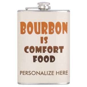 PERSONALISIERTE FLASCHE - BOURBON ist Comfort Food Flachmann