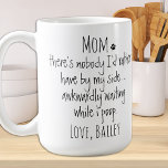 Personalisierte Funny Dog Mama Kaffeetasse<br><div class="desc">Überraschen Sie die Hündin-Mama zum Geburtstag oder zu jedem Anlass mit dieser super niedlichen Hund Mutter Tasse. Vater ... Es gibt niemanden, den ich lieber an meiner Seite haben würde, ungeschickt gewartet, während ich kackte! Ein perfektes Geschenk vom Hund ! Personalisieren Sie sich mit dem Hundenamen. Design auf beiden Seiten...</div>